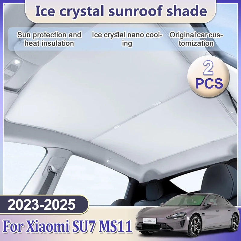 For Xiaomi SU7 MS11 2023 2024 2025 New Upgrade Ice Crystal Sunroof Sunshades Front Roof Tool Glass Pads Skyline Auto Accessories